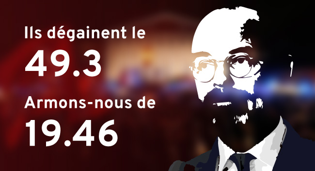 ils dégainent le 49.3, armons-nous de 19.46