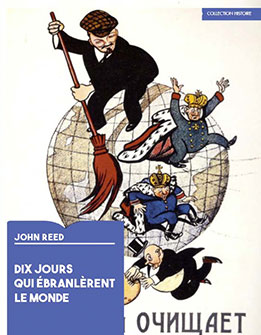 John Reed Dix jours qui ébranlèrent le monde