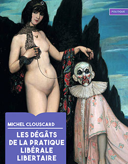 Michel Clouscard Les Dégâts de la pratique libérale libertaire