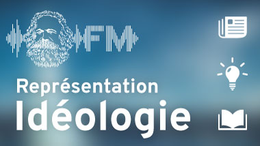 définition représentation, idéologie, idéologie dominante, livre première philosophie de l’esprit Hegel, philosophie hégélienne, podcast, Marx FM
